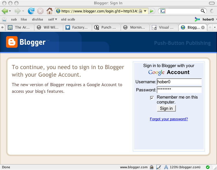 Sometimes when clicking around on some Blogger blog, I end up on this &quot;please log in to your Google account&quot; screen, but when I log in, it just lands me right back here. Over and over and over again. Very annoying.