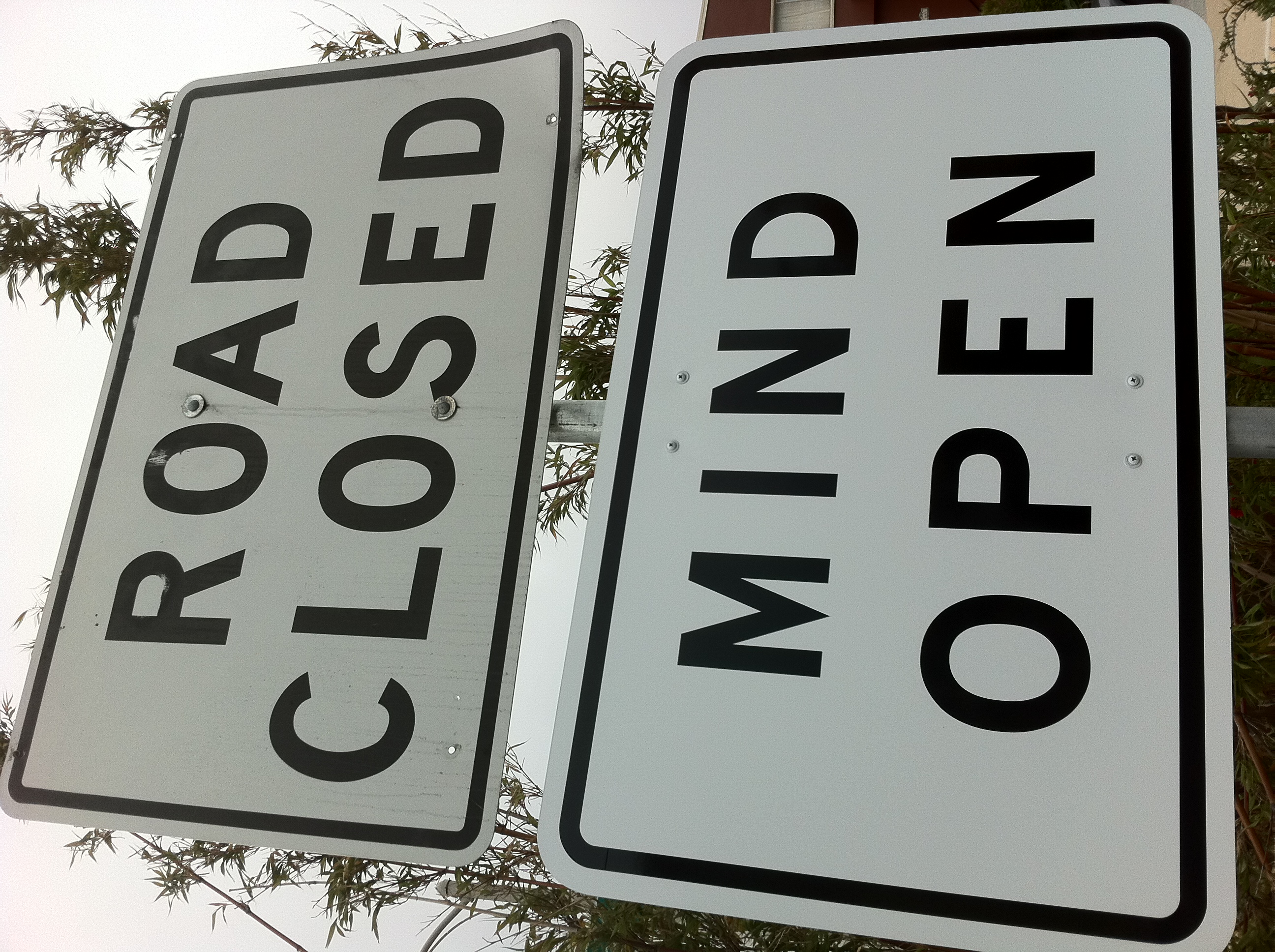 Road Closed • Mind Open