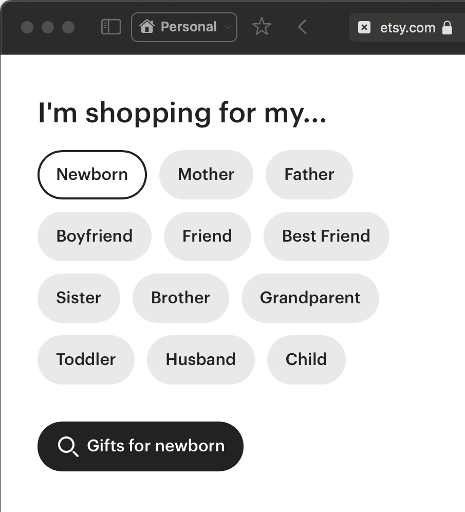 A screenshot of a browser window visiting the Etsy homepage. There’s a part of the page with a bunch of links. A heading above them reads ’I'm shopping for my...’. The list of links is Newborn, Mother, Father, Boyfriend, Friend, Best Friend, Sister, Brother, Grandparent, Toddler, Husband, Child.